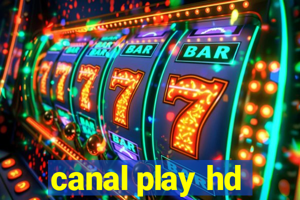 canal play hd